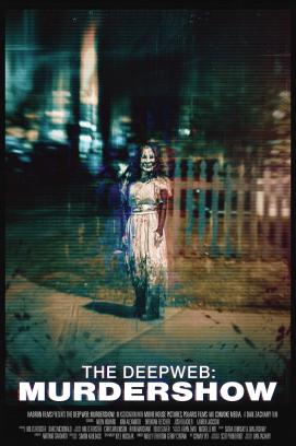 The Deep Web: Murdershow (2024)